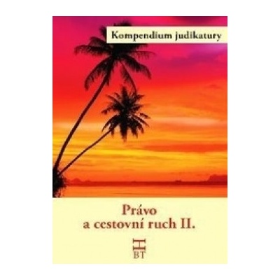 Právo a cestovní ruch II. - Blanka Havlíčková:Daniela Kovářová