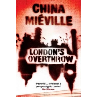 London's Overthrow - China Mieville