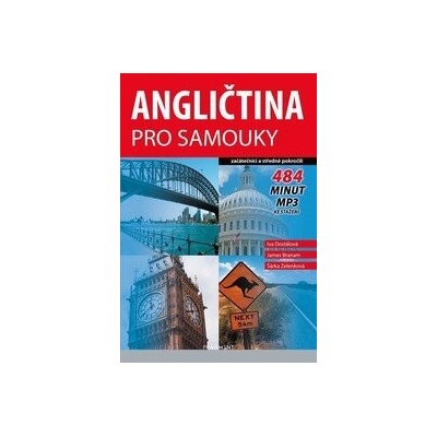 Angličtina pro samouky: začátečníci a středně pokročilí - Šárka Zelenková, James Branam, Iva Dostálová, Václav Ráž (ilustrátor)