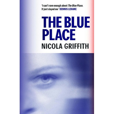 The Blue Place - Nicola Griffith