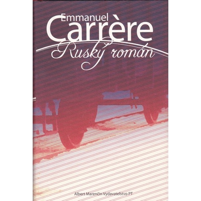Ruský román - Emmanuel Carrere