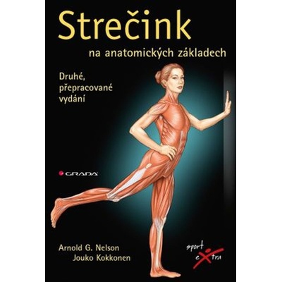 Strečink na anatomických základech - Nelson Arnold G., Kokkonen Jouko