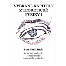 Vybrané kapitoly z teoretické fyziky I - Petr Kulhánek
