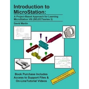 Introduction to MicroStation: A Project-Based Approach for Learning MicroStation V8i (SELECTseries 3) | David Martin (ISBN: 9781511913010)