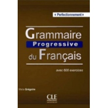 Grammaire progressive du Francais Perfectionnement Podręcznik - Gregoire Maia