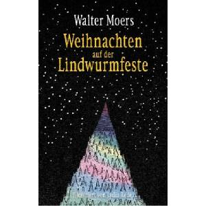 Weihnachten auf der Lindwurmfeste | Walter Moers, Lydia Rode (ISBN: 9783328600718)