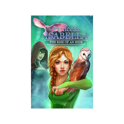 Princess Isabella: The Rise of an Heir