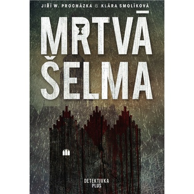 Mrtvá šelma - Klára Smolíková, Jiří Walker Procházka - Kniha