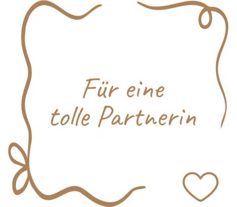 Für eine tolle Partnerin
