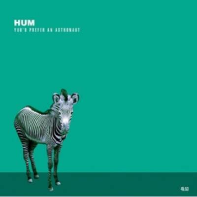 You'd Prefer an Astronaut Hum Album CD