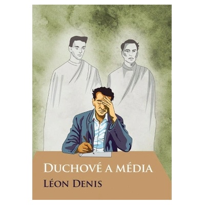 Duchové a média - Léon Denis