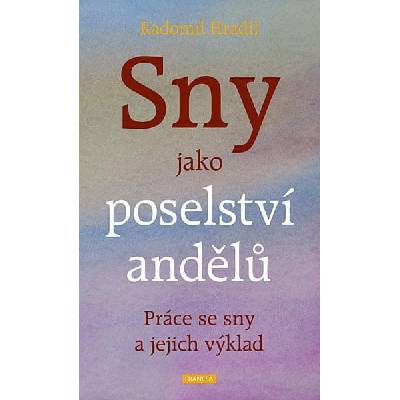 Sny jako poselství andělů - Radomil Hradil