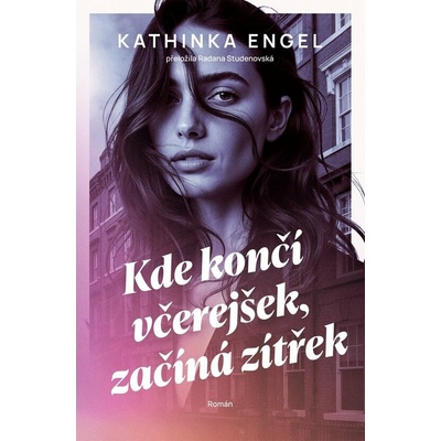 Kde končí včerejšek, začíná zítřek
