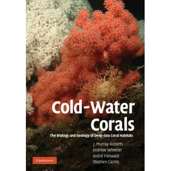 Image 1 of Cold-Water Corals | J. Murray Roberts, Andrew Wheeler, André Freiwald, Stephen Cairns
