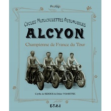 Cycles, motocyclettes, automobiles Alcyon - championne de France du Tour