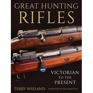 Great Hunting Rifles | Terry Wieland, Jim Carmichel (2018)