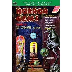 Horror Gems, Volume Six, H. P. Lovecraft and Others | Howard Phillips Lovecraft (ISBN: 9781612871592)