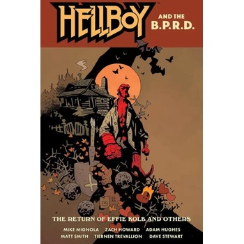 Hellboy and the B. P. R. D. The Return of Effie Kolb and Others