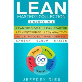 Image 1 of Lean Mastery Collection: 8 Books in 1 - Lean Six Sigma, Lean Startup, Lean Enterprise, Lean Analytics, Agile Project Management, Kanban, Scrum, | Jeffrey Ries