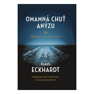 Omamná chuť anýzu - Klaus Eckhardt