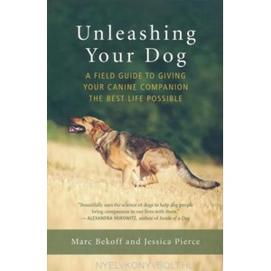 Unleashing Your Dog | Marc Bekoff (ISBN: 9781608685424)