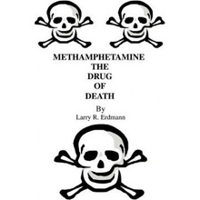 Methamphetamine The Drug Of Death