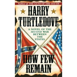 How Few Remain | Harry Turtledove (2004)