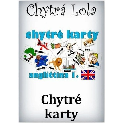 Chytrá Lola - Chytré karty - Angličtina 1 (CK01) – Hledejceny.cz