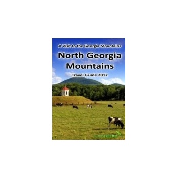 North Georgia Mountains Travel Guide 2012 - Walls Kathleen
