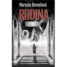 Remeňová Marcela - Osm světů Rodina -- Kniha třetí