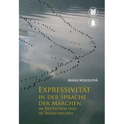 Expressivität in der Sprache der Märchen im Deutschen und im Tschechischen - Anna Marie Halasová