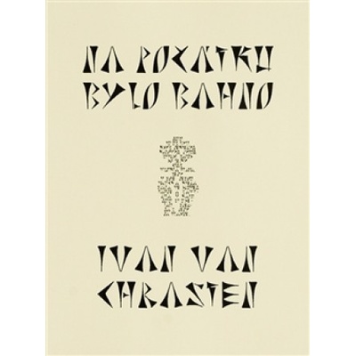 Na počátku bylo bahno Ivan van Chrasten CZ