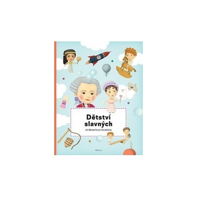 Dětství slavných od Mozarta po Einsteina