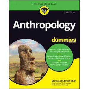 Anthropology For Dummies, 2nd Edition | Cameron M. Smith (ISBN: 9781119784203)