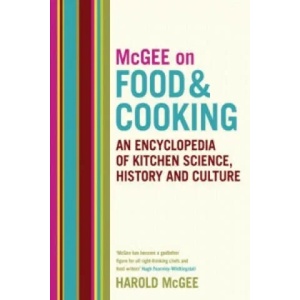 McGee on Food and Cooking: An Encyclopedia of Kitchen Science, History and Culture (2004)