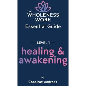 The Wholeness Work Essential Guide - Level I (ISBN: 9780911226782)