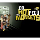 Do Not Feed the Monkeys