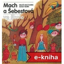 E-book elektronické knihy Mach a Šebestová ve škole - Miloš Macourek, Adolf Born