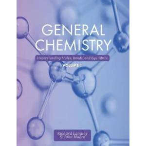 General Chemistry, Volume 1 | LANGLEY MOORE (ISBN: 9781516518753)