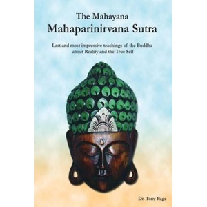 The Mahayana Mahaparinirvana Sutra: Last and most impressive teachings of the Buddha about Reality and the True Self | Kosho Yamamoto (2013)