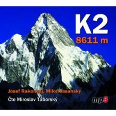 K2 poslední klenot mé koruny Himálaje Radek Jaroš