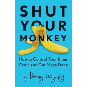 Shut Your Monkey | Danny Gregory (2016)