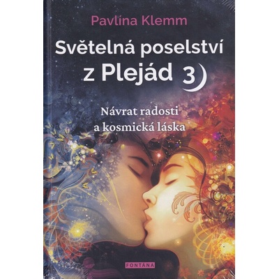 Světelná poselství z Plejád 3 - Pavlína Klemm