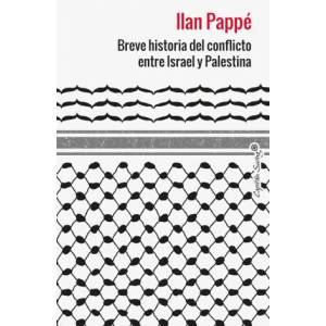 Breve historia del conflicto entre Israel y Palestina | Ilan Pappe (ISBN: 9788412953039)
