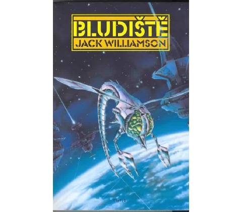 Bludiště - Jack Williamson