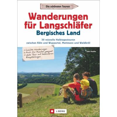 Wanderungen für Langschläfer Bergisches Land - Haafke Udo