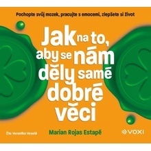 Jak na to, aby se nám děly samé dobré věci - Marian Rochas Estapé