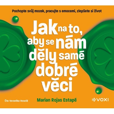 Jak na to, aby se nám děly samé dobré věci - Marian Rochas Estapé