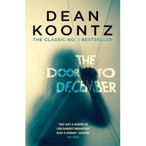 Door to December | Dean Koontz (ISBN: 9781472248275)