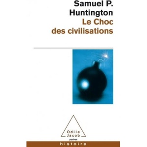Le Choc des civilisations | Samuel P. Huntington (ISBN: 9782738108395)